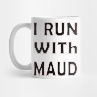 Expression I Run with Maud Ahmaud Arberry fanny Mug